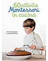 L'ippocampo Ragazzi Manuale, 60 Attività Montessori in Cucina - 192 pagine Libri