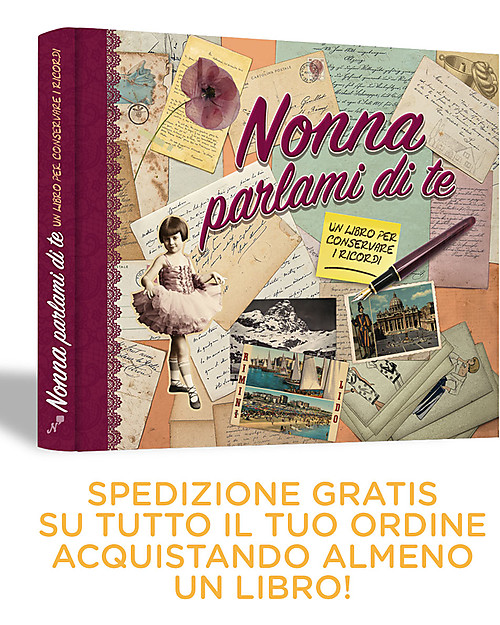 Nonna Nonno NONNA: Il regalo più bello per la nonna! "Nonna Parlami di Te" Un libro che la vostra nonna si divertirà a completare e che diventerà un tesoro per tutta la famiglia Libri