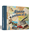 Nonna Nonno NONNO: Il regalo più bello per il nonno! "Nonno Parlami di Te" Un libro che il vostro nonno si divertirà a completare e che diventerà un tesoro per tutta la famiglia Libri