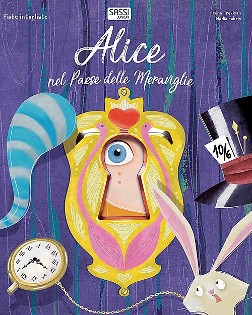 Sassi Junior Fiabe Intagliate: Alice nel Paese delle Meraviglie, 32 Pagine - Età: 5+ Libri