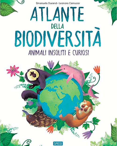 Sassi Junior L'Atlante della Biodiversità - Animali Insoliti e Curiosi Libri
