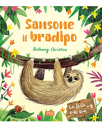 Sassi Junior Libri Illustrati: Sansone il Bradipo - Accettare le Differenze Libri
