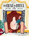 Sassi Junior Libri Illustrati: Un Orso in Hotel, 24 Pagine - Età 3+ Libri