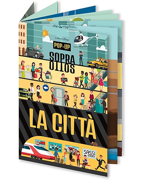Sassi Junior Libri Pop-Up Sopra e Sotto - dai 6 anni - La Città unisex  (bambini)