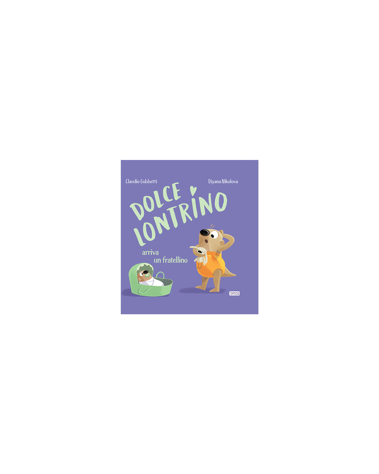Sassi Junior Libro Illustrato Dolce Lontrino è in Arrivo un Fratellino -  dai 2 Anni unisex (bambini)