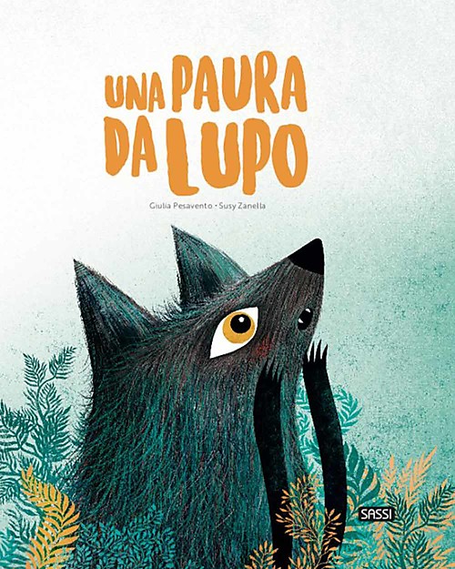 Sassi Junior Libro Illustrato Una Paura da Lupo - Dai 5 anni - Gestire le Proprie Emozioni Giochi da Tavolo
