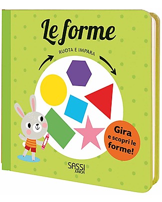 Sassi Junior Ruota e Impara: Le Forme, 10 Pagine - Età: 3+ Libri