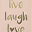 Quadro ad Olio "Live Laugh Love"- 30x40 cm